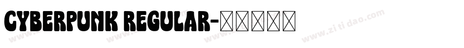 Cyberpunk Regular字体转换